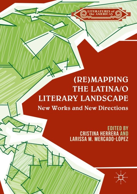 Cover image for book (Re)mapping the Latina/o Literary Landscape