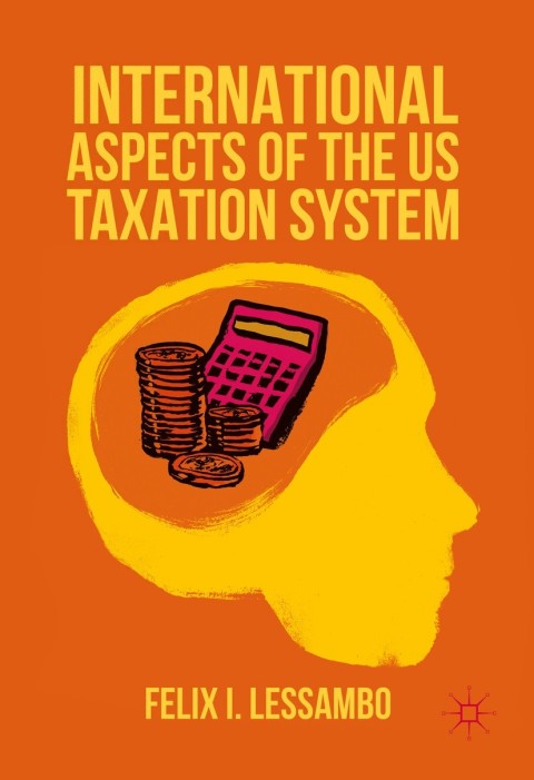 Cover image for book International Aspects of the US Taxation System