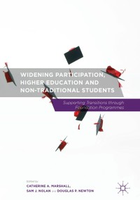 Cover image: Widening Participation, Higher Education and Non-Traditional Students 9781349949687