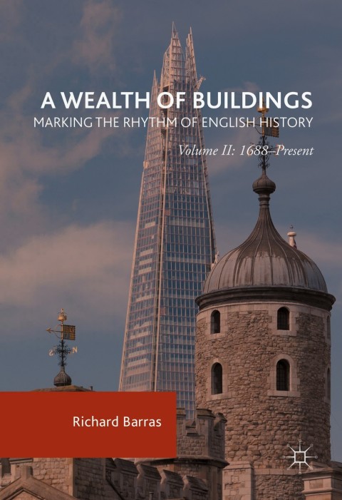 Cover image for book A Wealth of Buildings: Marking the Rhythm of English History