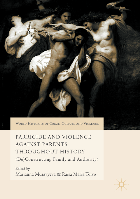 Cover image for book Parricide and Violence Against Parents throughout History