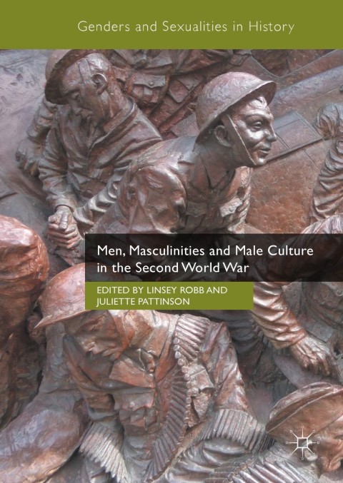 Cover image for book Men, Masculinities and Male Culture in the Second World War