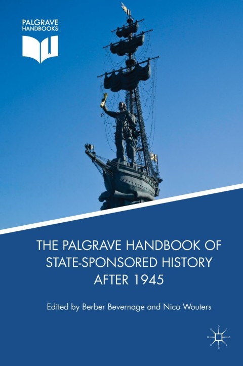Cover image for book The Palgrave Handbook of State-Sponsored History After 1945