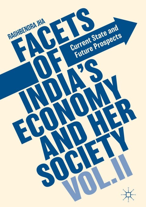 Cover image for book Facets of India's Economy and Her Society Volume II