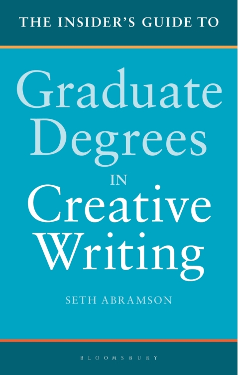 Cover image for book The Insider's Guide to Graduate Degrees in Creative Writing