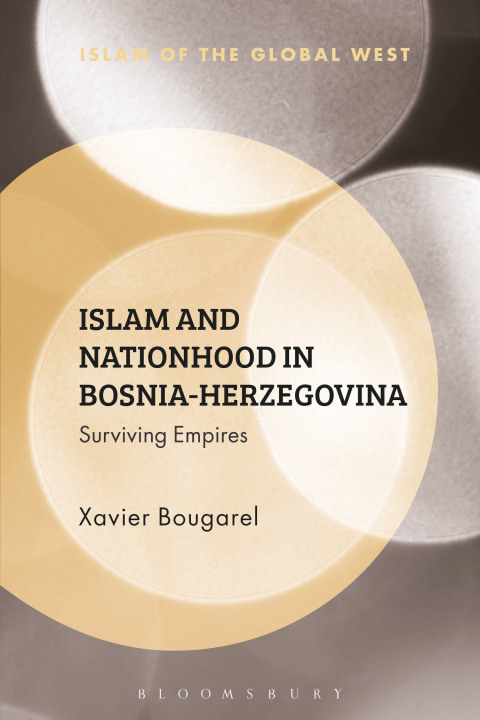Cover image for book Islam and Nationhood in Bosnia-Herzegovina