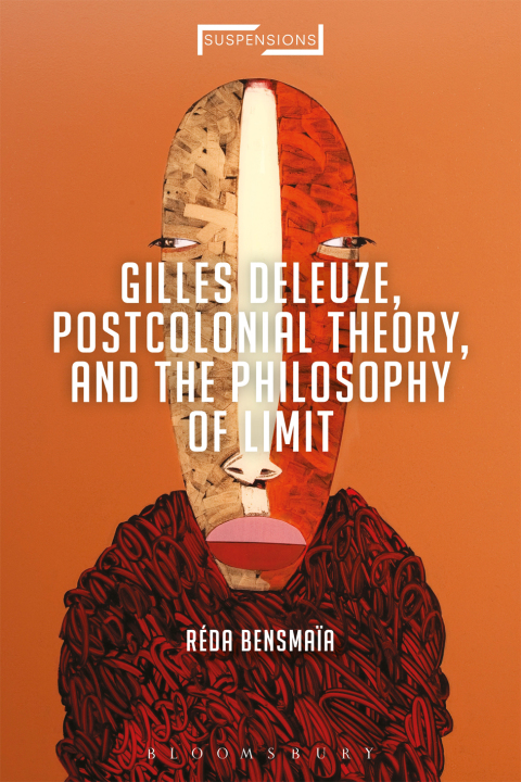 Cover image for book Gilles Deleuze, Postcolonial Theory, and the Philosophy of Limit