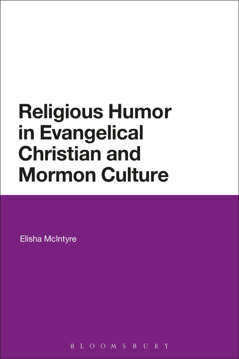Cover image for book Religious Humor in Evangelical Christian and Mormon Culture
