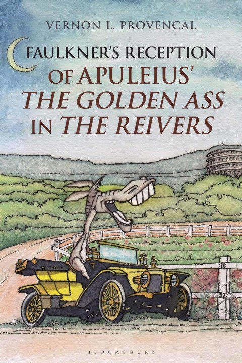 Cover image for book Faulkner’s Reception of Apuleius’ The Golden Ass in The Reivers