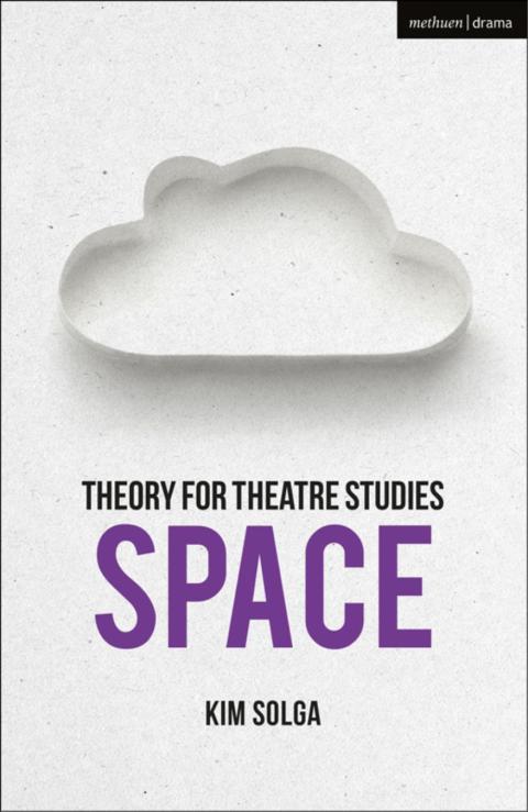 Cover image for book Theory for Theatre Studies: Space