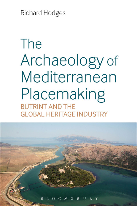 Cover image for book The Archaeology of Mediterranean Placemaking