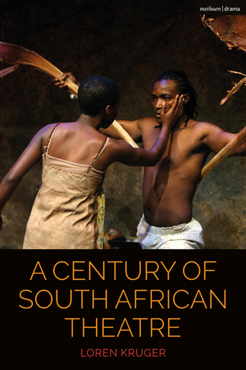 Cover image for book A Century of South African Theatre