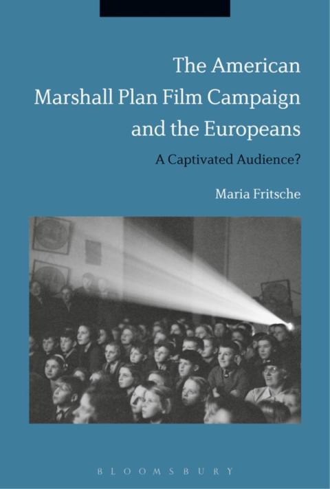 Cover image for book The American Marshall Plan Film Campaign and the Europeans