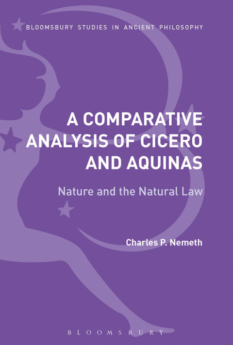 Cover image for book A Comparative Analysis of Cicero and Aquinas
