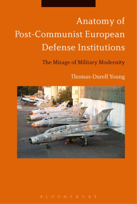Cover image for book Anatomy of Post-Communist European Defense Institutions