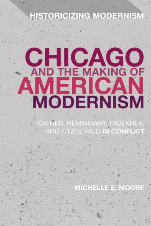 Cover image for book Chicago and the Making of American Modernism