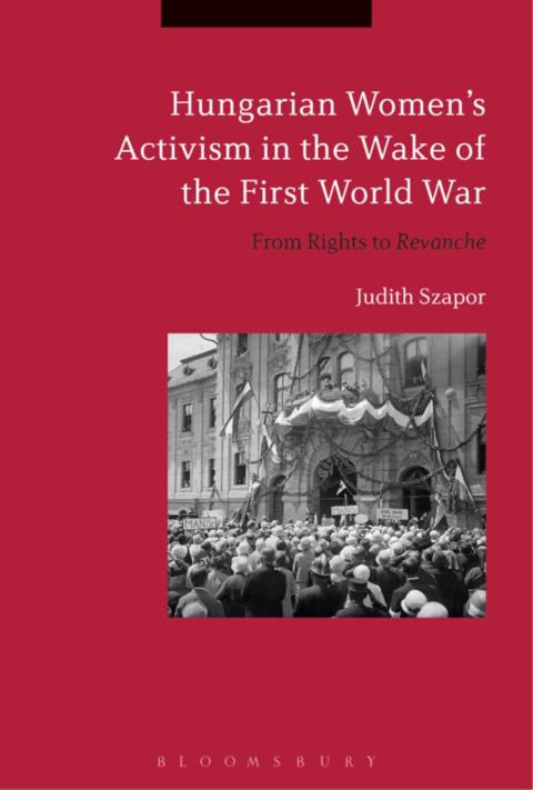 Cover image for book Hungarian Women’s Activism in the Wake of the First World War