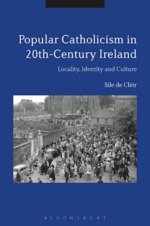 Cover image for book Popular Catholicism in 20th-Century Ireland