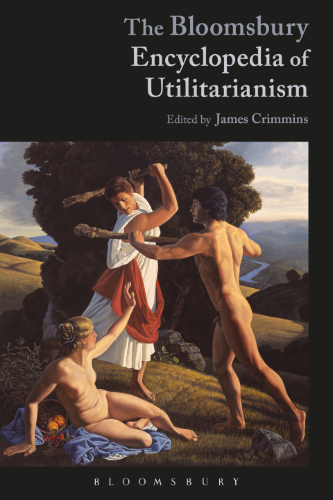 Cover image for book The Bloomsbury Encyclopedia of Utilitarianism