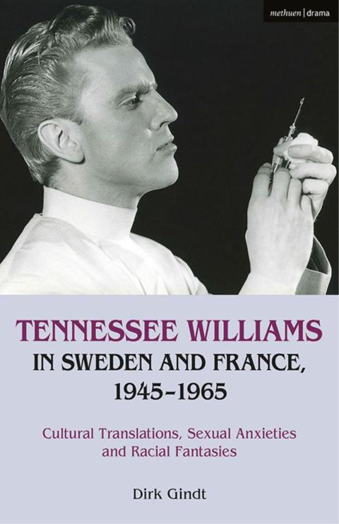 Cover image for book Tennessee Williams in Sweden and France, 1945–1965