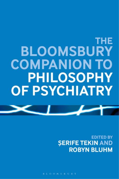 Cover image for book The Bloomsbury Companion to Philosophy of Psychiatry