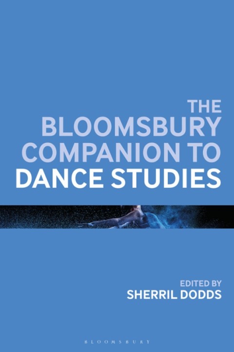 Cover image for book The Bloomsbury Companion to Dance Studies