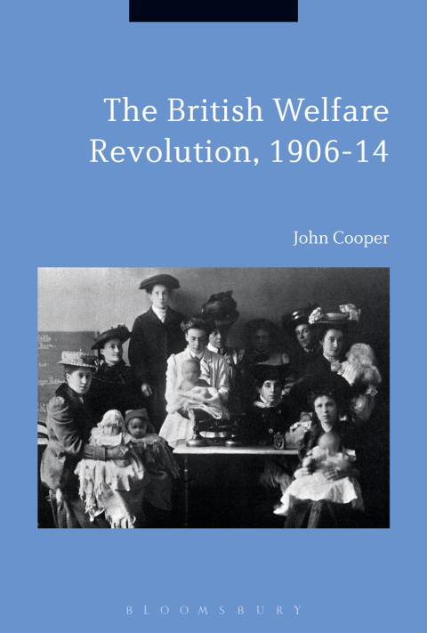 Cover image for book The British Welfare Revolution, 1906-14