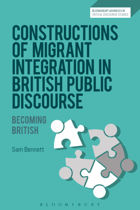 Cover image for book Constructions of Migrant Integration in British Public Discourse
