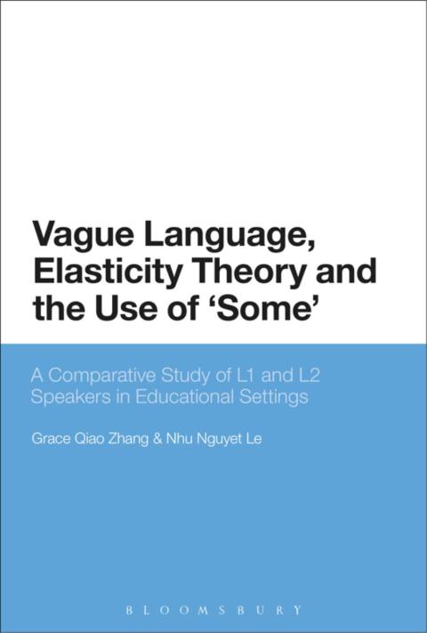 Cover image for book Vague Language, Elasticity Theory and the Use of ‘Some’