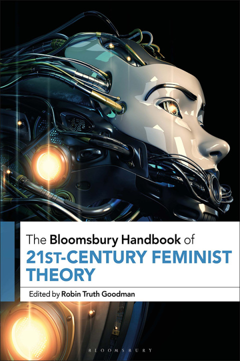 Cover image for book The Bloomsbury Handbook of 21st-Century Feminist Theory