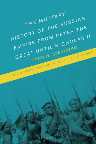 The Military History of the Russian Empire from Peter the Great until Nicholas II