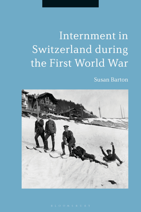 Cover image for book Internment in Switzerland during the First World War