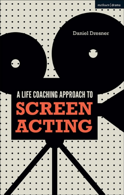 Cover image for book A Life-coaching Approach to Screen Acting