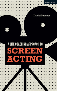 Cover image: A Life-coaching Approach to Screen Acting 1st edition 9781350039421
