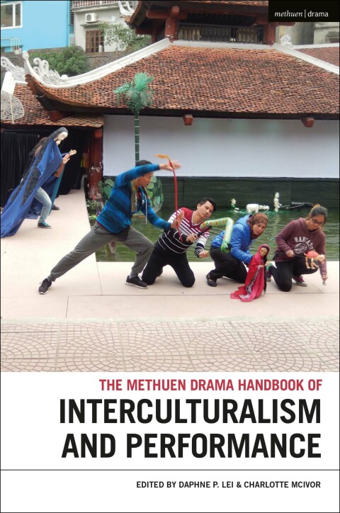 Cover image for book The Methuen Drama Handbook of Interculturalism and Performance