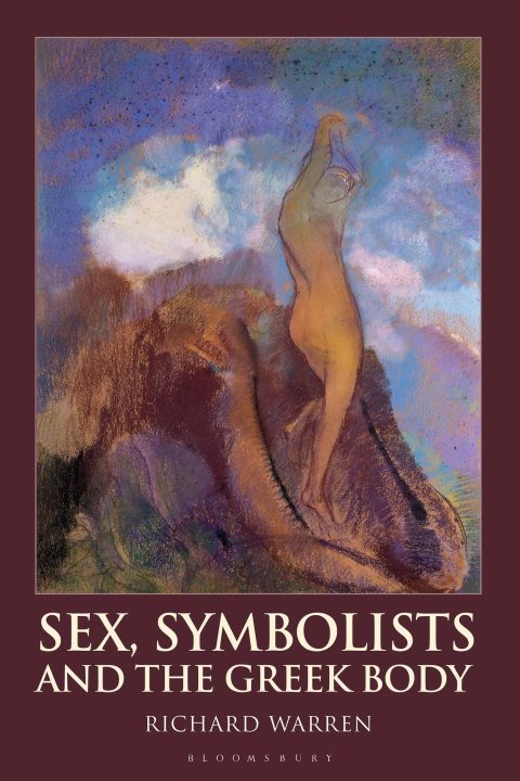 Cover image for book Sex, Symbolists and the Greek Body