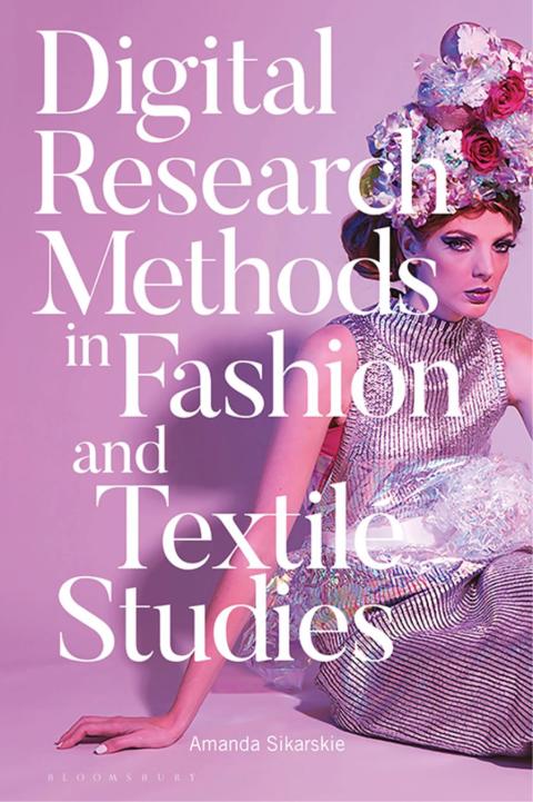 Cover image for book Digital Research Methods in Fashion and Textile Studies