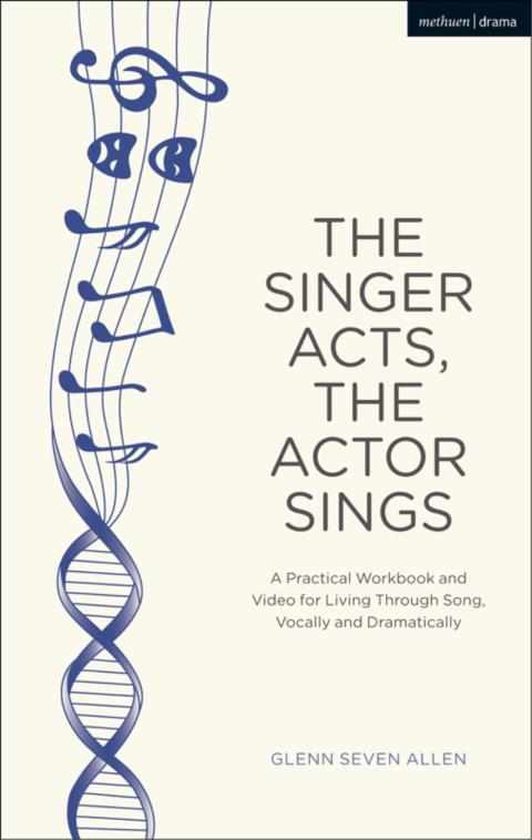 The Singer Acts, The Actor Sings 