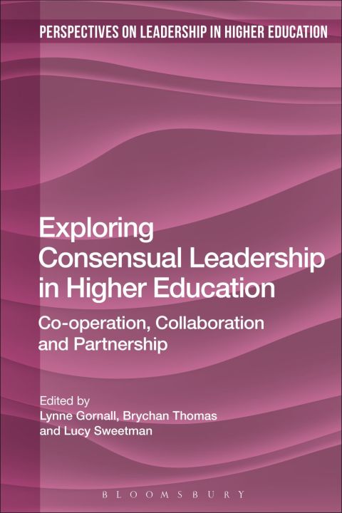Cover image for book Exploring Consensual Leadership in Higher Education