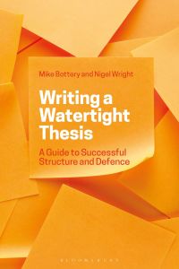 Cover image: Writing a Watertight Thesis 1st edition 9781350046948