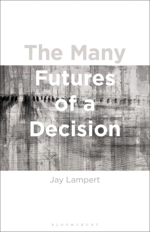 Cover image for book The Many Futures of a Decision
