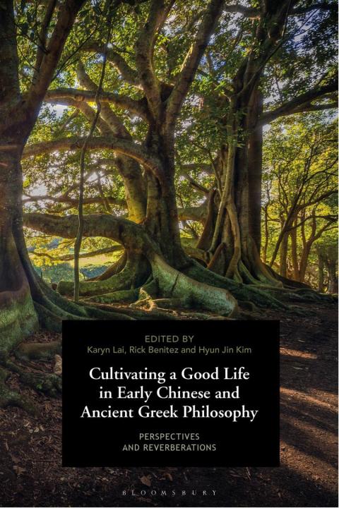 Cover image for book Cultivating a Good Life in Early Chinese and Ancient Greek Philosophy