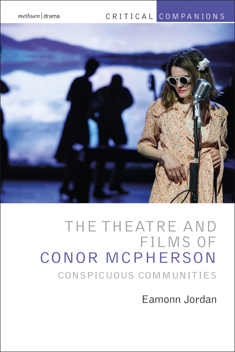 The Theatre and Films of Conor McPherson 