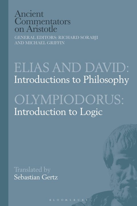 Cover image for book Elias and David: Introductions to Philosophy with Olympiodorus: Introduction to Logic