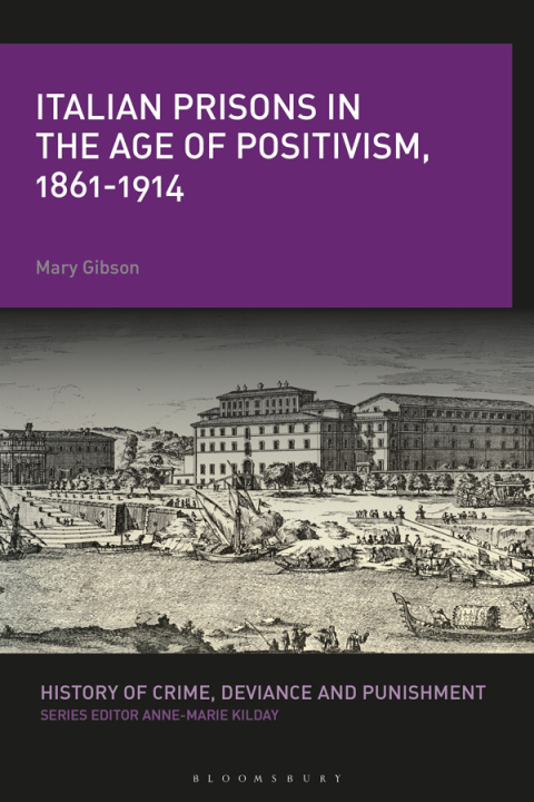 Cover image for book Italian Prisons in the Age of Positivism, 1861-1914