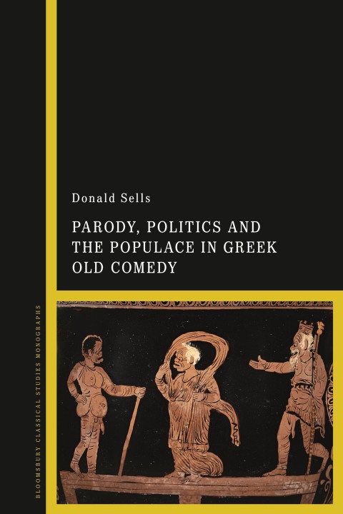 Cover image for book Parody, Politics and the Populace in Greek Old Comedy