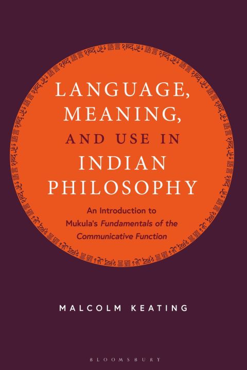 Cover image for book Language, Meaning, and Use in Indian Philosophy