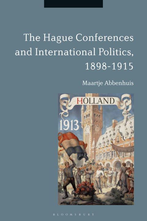 Cover image for book The Hague Conferences and International Politics, 1898-1915