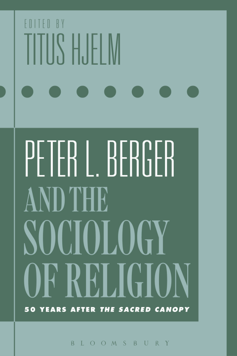 Cover image for book Peter L. Berger and the Sociology of Religion