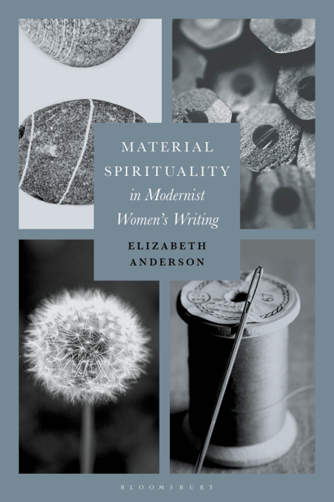 Cover image for book Material Spirituality in Modernist Women’s Writing